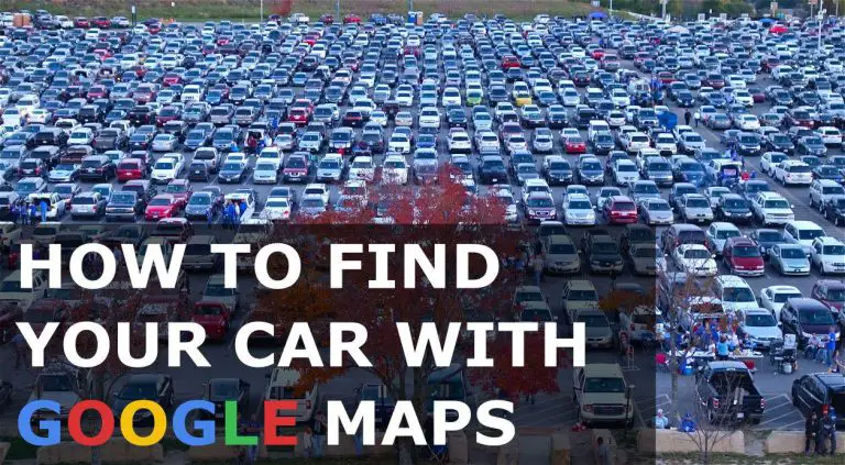 How To Find Your Car With Google Maps