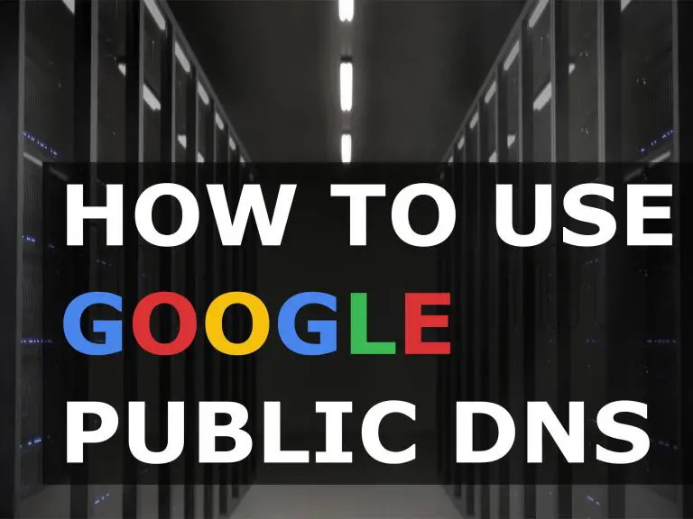 How To Use Google DNS in Windows 10