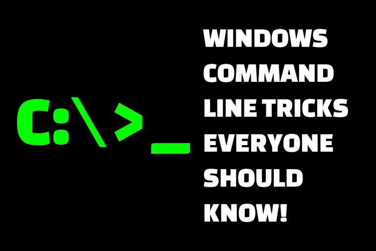 Most Useful Windows Command Line Tricks Everyone Should Know (Not Just Geeks)