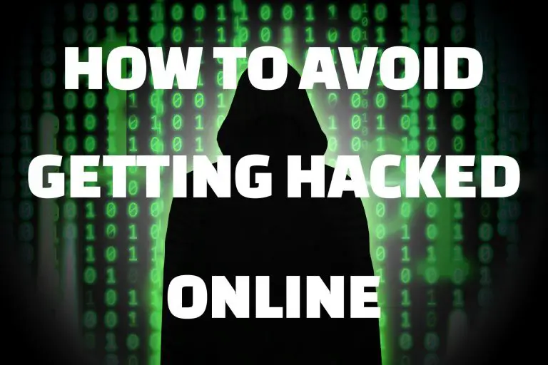 How To Avoid Getting Hacked Online – 5 Easy Things You Can Do To Today!